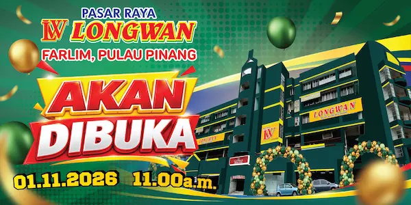 Pasaraya Longwan Farlim, Pulau Pinang akan dibuka pada 1 Nov 2026 11am.