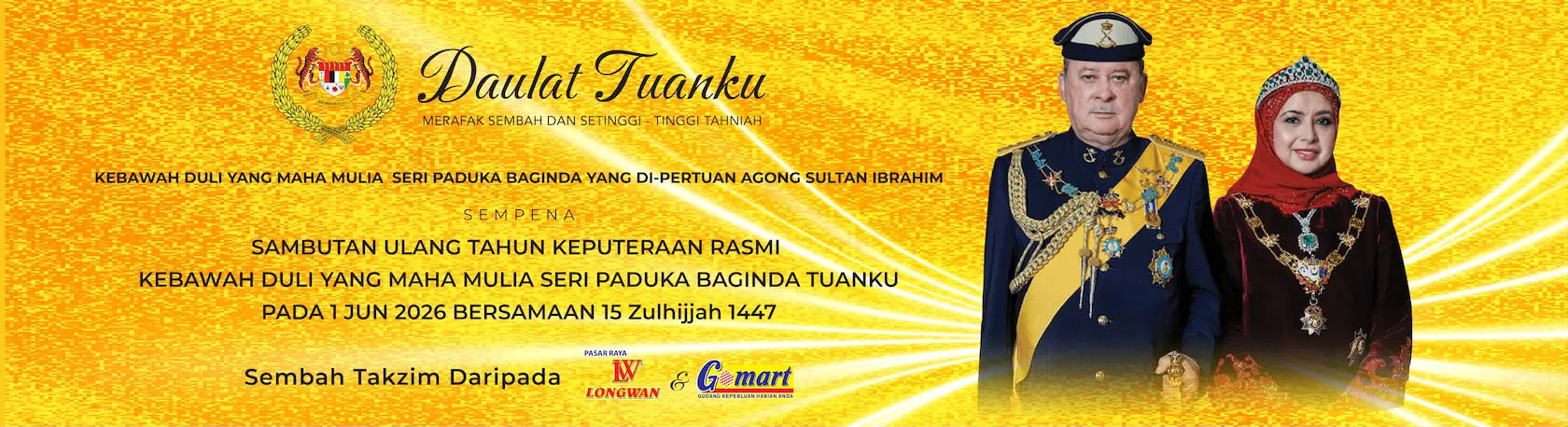 SAMBUTAN ULANG TAHUN KEPUTERAAN RASMI KEBAWAH DULI YANG MAHA MULIA SERI PADUKA BAGINDA TUANKU PADA 1 JUN 20226 BERSAMAAN 15 Zulhijjah 1447