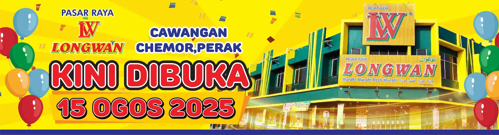 Pasaraya Longwan akan membuka cawangan terbaharu di Chemor, Perak pada 15 Ogos 2025!
