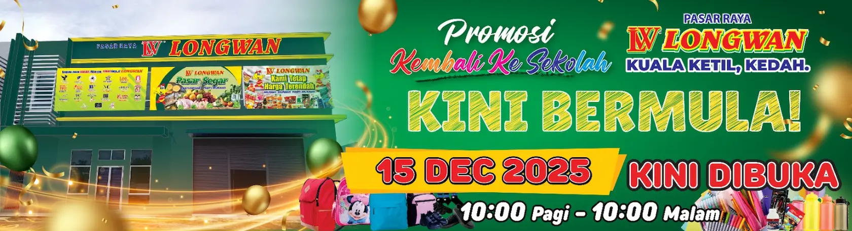 Pembukaan Pasaraya Longwan Kuala Ketil, Kedah (15 Dec 2025)