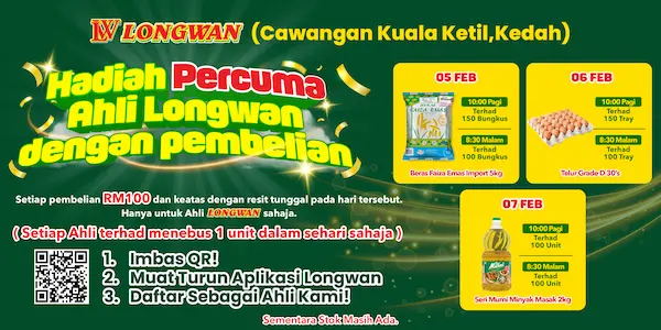 Bahagian PASAR SEGAR, Bahagian MAKANAN dan Bahagian KEPERLUAN HARIAN akan mula beroperasi di Pasaraya Longwan Kuala Ketil pada 05 Februari 2026.