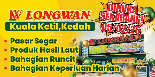 Bahagian PASAR SEGAR, Bahagian MAKANAN dan Bahagian KEPERLUAN HARIAN akan mula beroperasi di Pasaraya Longwan Kuala Ketil pada 05 Februari 2026.
