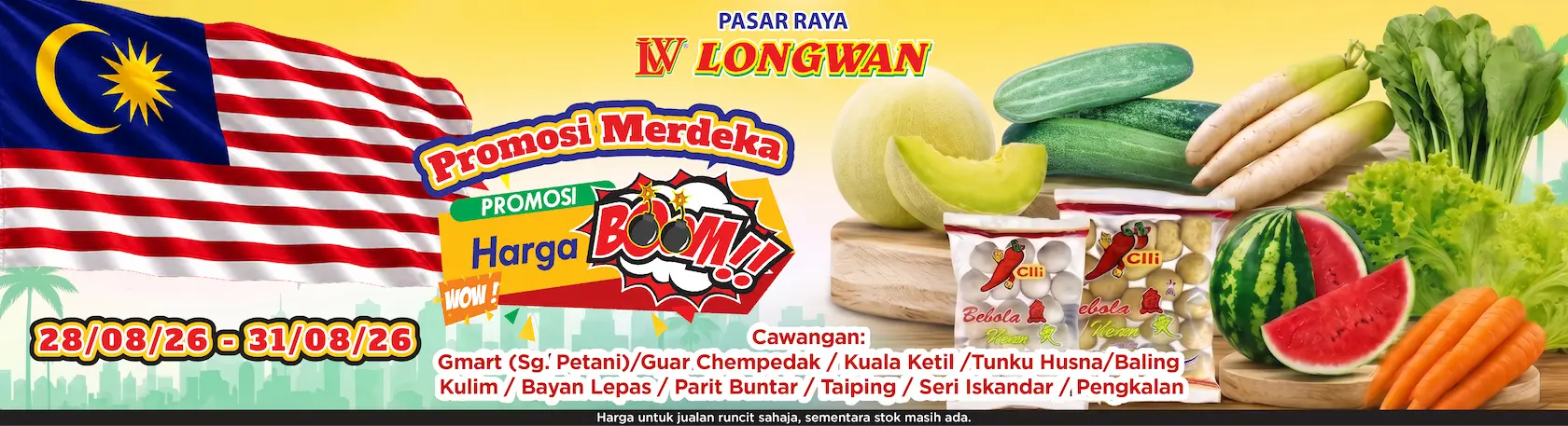 Promosi Merdeka Pasar Segar Pasaraya Longwan berlangsung dari 28 Ogos hingga 31 Ogos 2026 di cawangan-cawangan terpilih