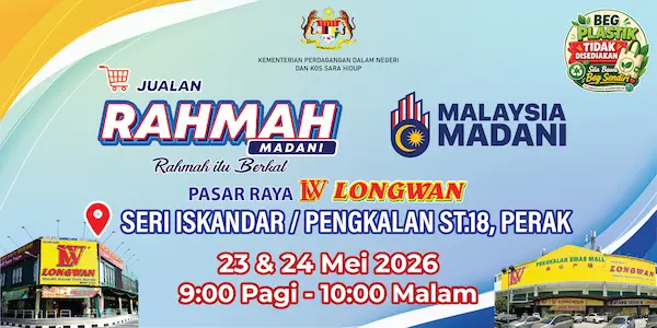 Jualan Rahmah Madani di Pasaraya Longwan Seri Iskandar & Pengkalan Station 18, Perak (23-24 May 2026)
